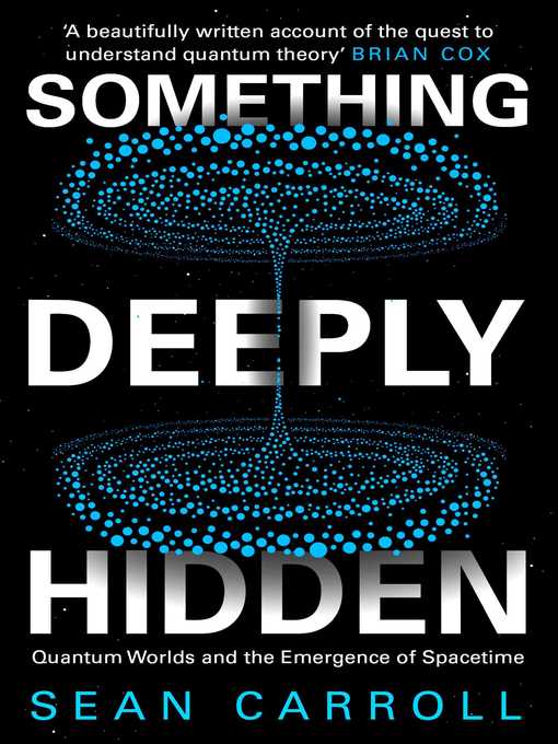 Title details for Something Deeply Hidden by Sean Carroll - Available